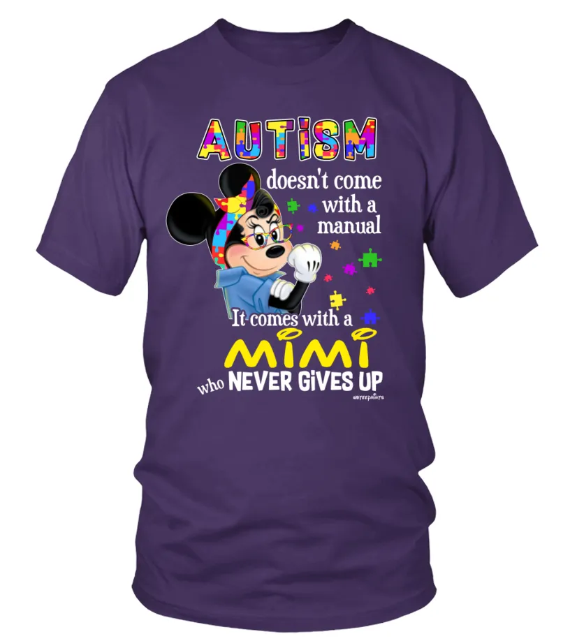 AUTISM DOESN'T COME WITH A MANUAL, IT COMES WITH A MIMI  LIMITED EDITION CAMISETA CUELLO REDONDO UNISEX