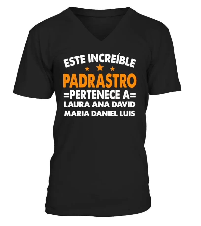 Este increíble padrastro pertenece a Laura, Ana, David, Maria, Daniel, Luis Camiseta cuello en V Unisex
