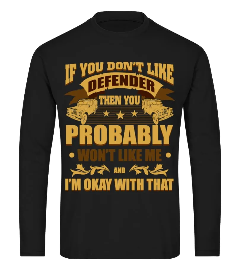 If You Don't Like Defender Camiseta de manga larga Unisex