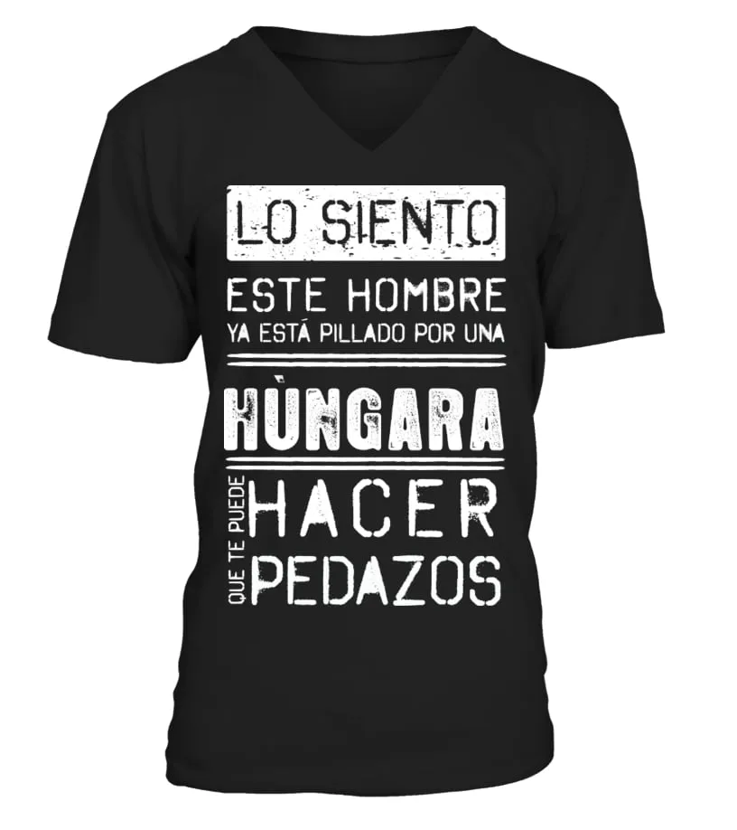 Lo siento este hombre está pillado por una húngara que te puede hacer pedazos Camiseta cuello en V Unisex
