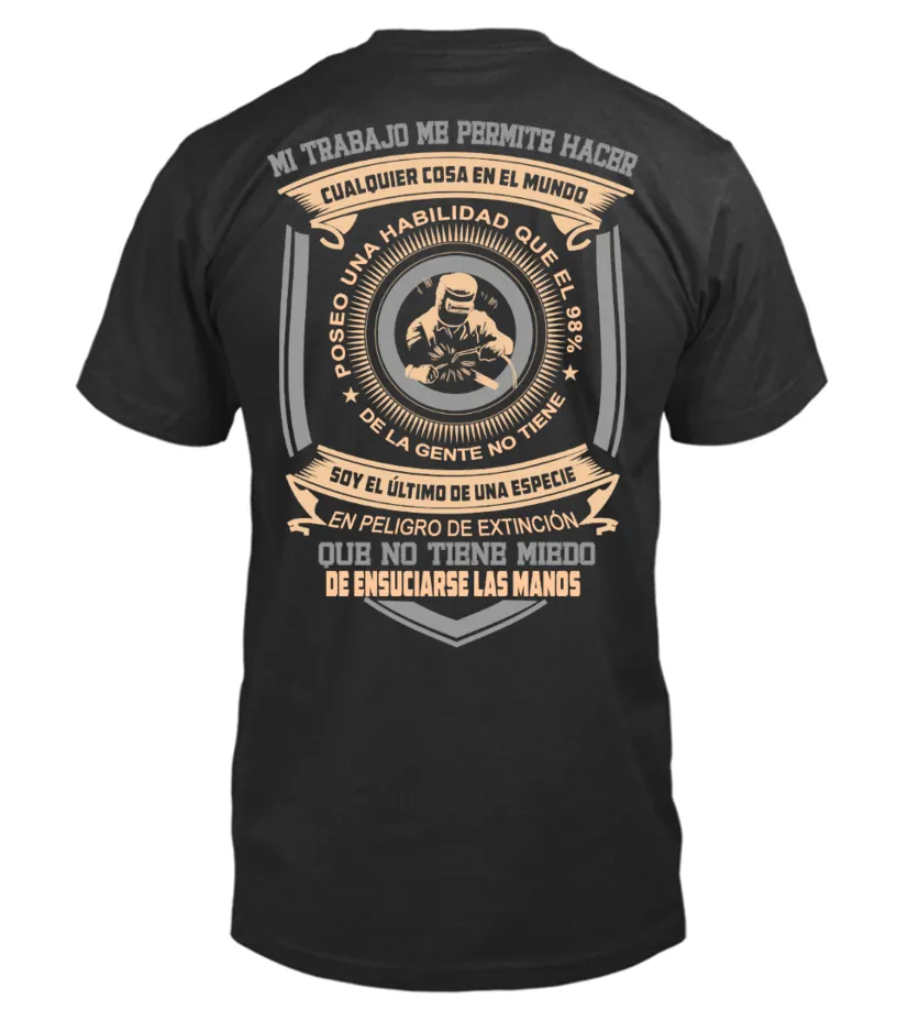 Soldador. Mi trabajo me permite cultivar hacer cualquier cosa del mundo, poseo … Camiseta cuello redondo Unisex