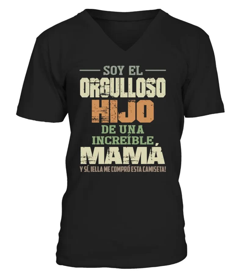 Soy el orgulloso hijo de una increíble Mamá. Y sí, iella me compró esta camiseta Camiseta cuello en V Unisex